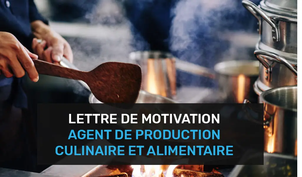 Lettre De Motivation Agent De Production Culinaire Et Alimentaire